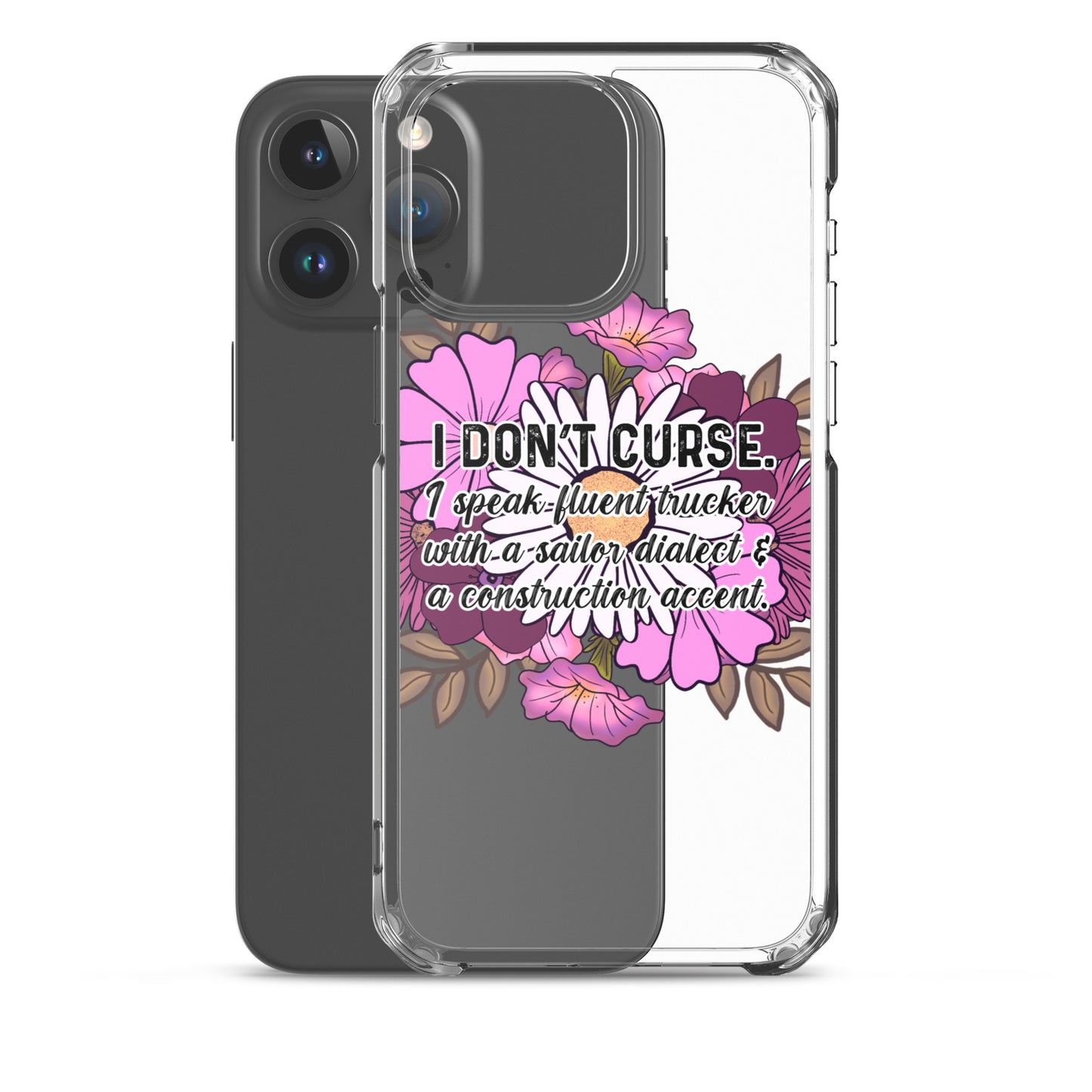 Clear Case for iPhone® I don't curse