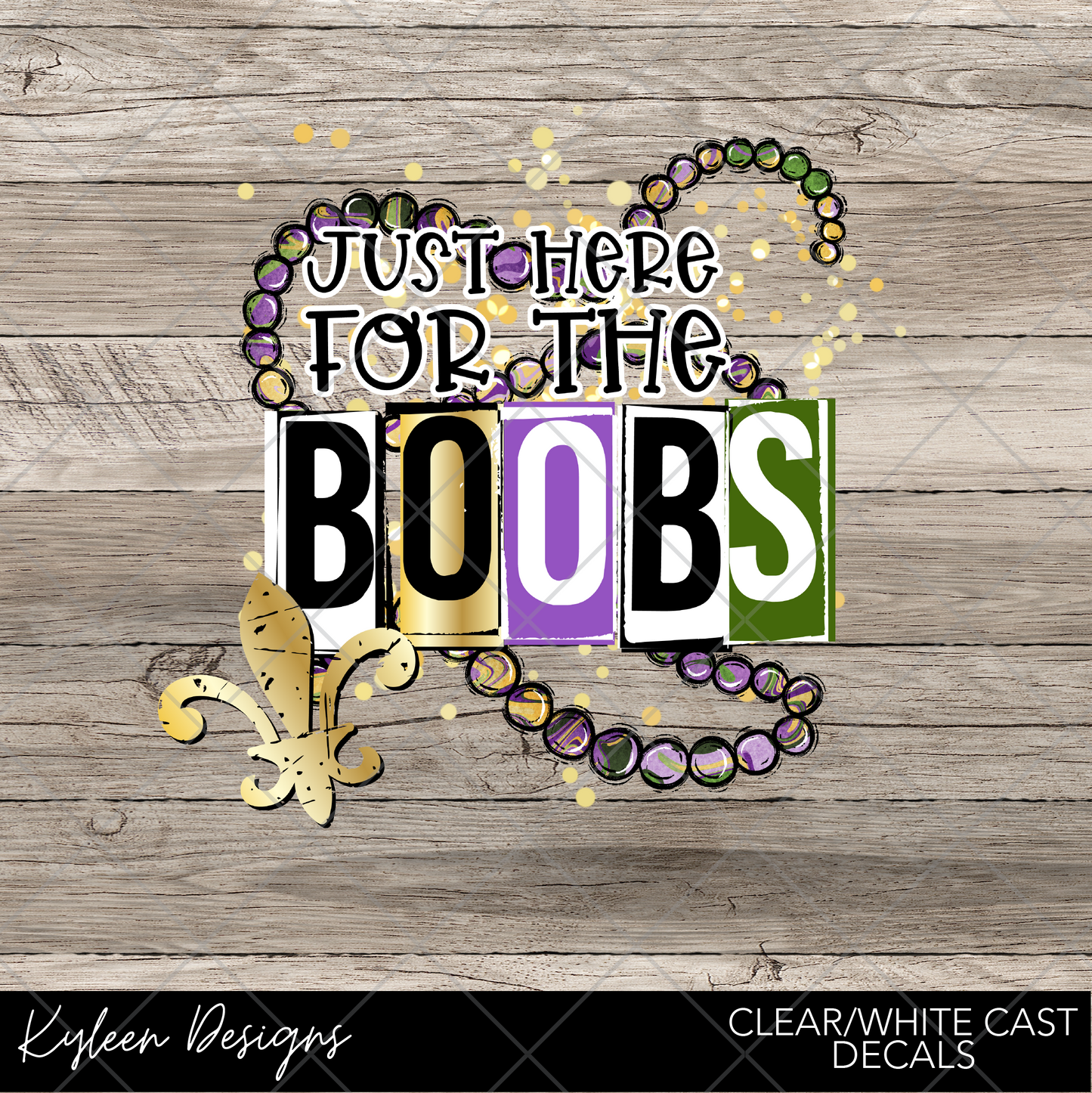 DreamCast™ Clear or White Cast Vinyl-Mardi Gras Just here for the booobs