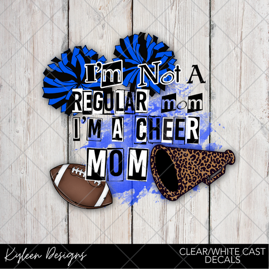 DreamCast™ Clear or White Cast- Not a Regular Mom, I'm a cheer mom Blue