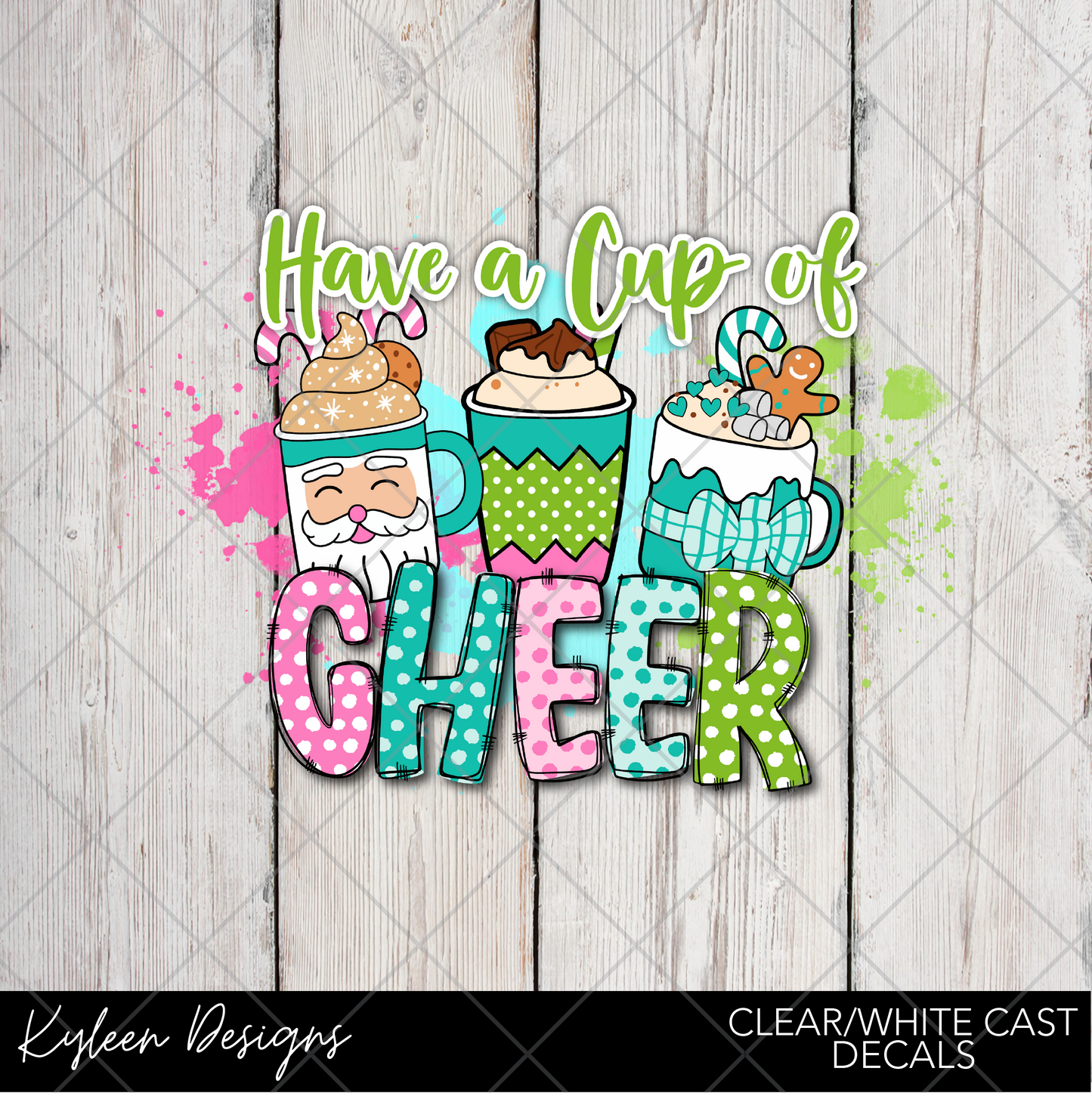 DreamCast™ Clear or White Cast Vinyl-Have a cup of Cheer