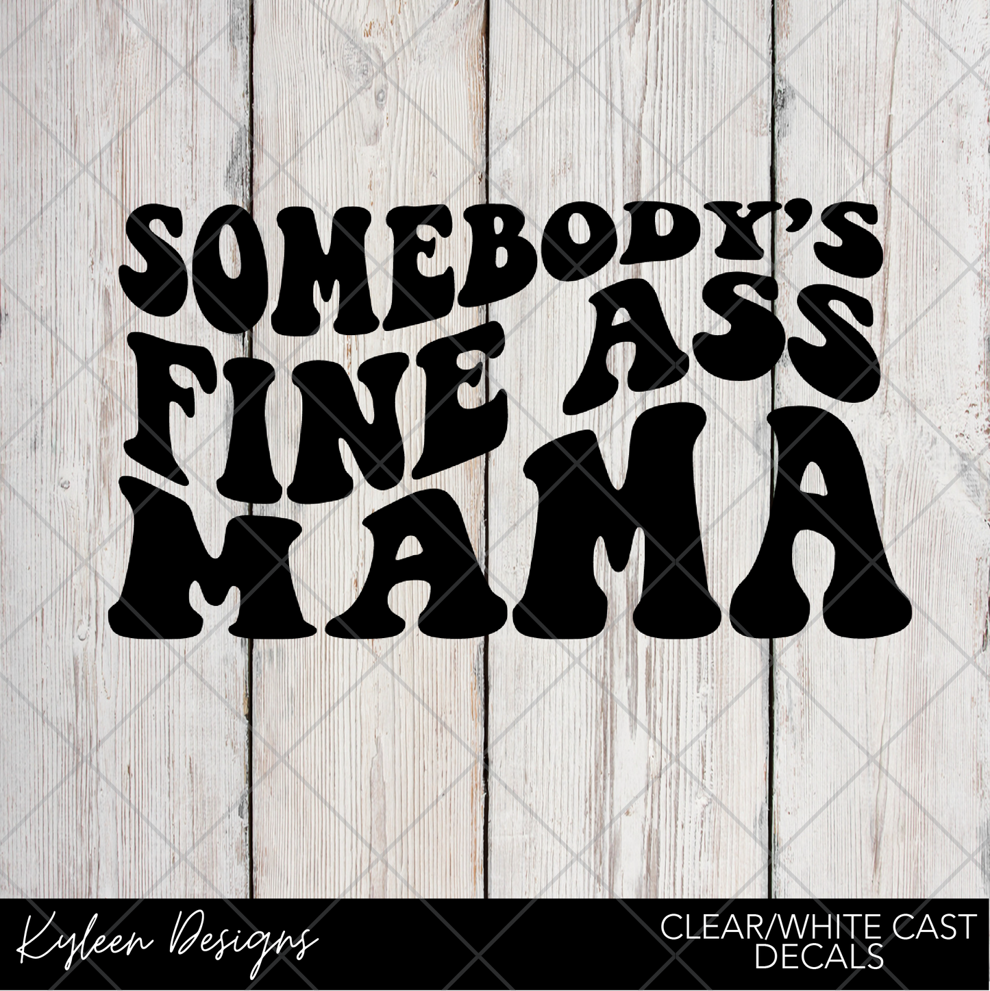 DreamCast™ Clear or White Cast Vinyl-Fine ass Mama