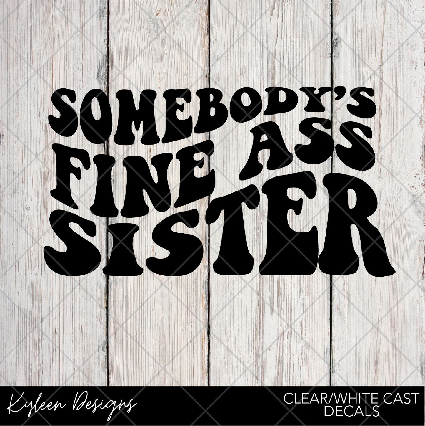 DreamCast™ Clear or White Cast Vinyl-Fine ass sister