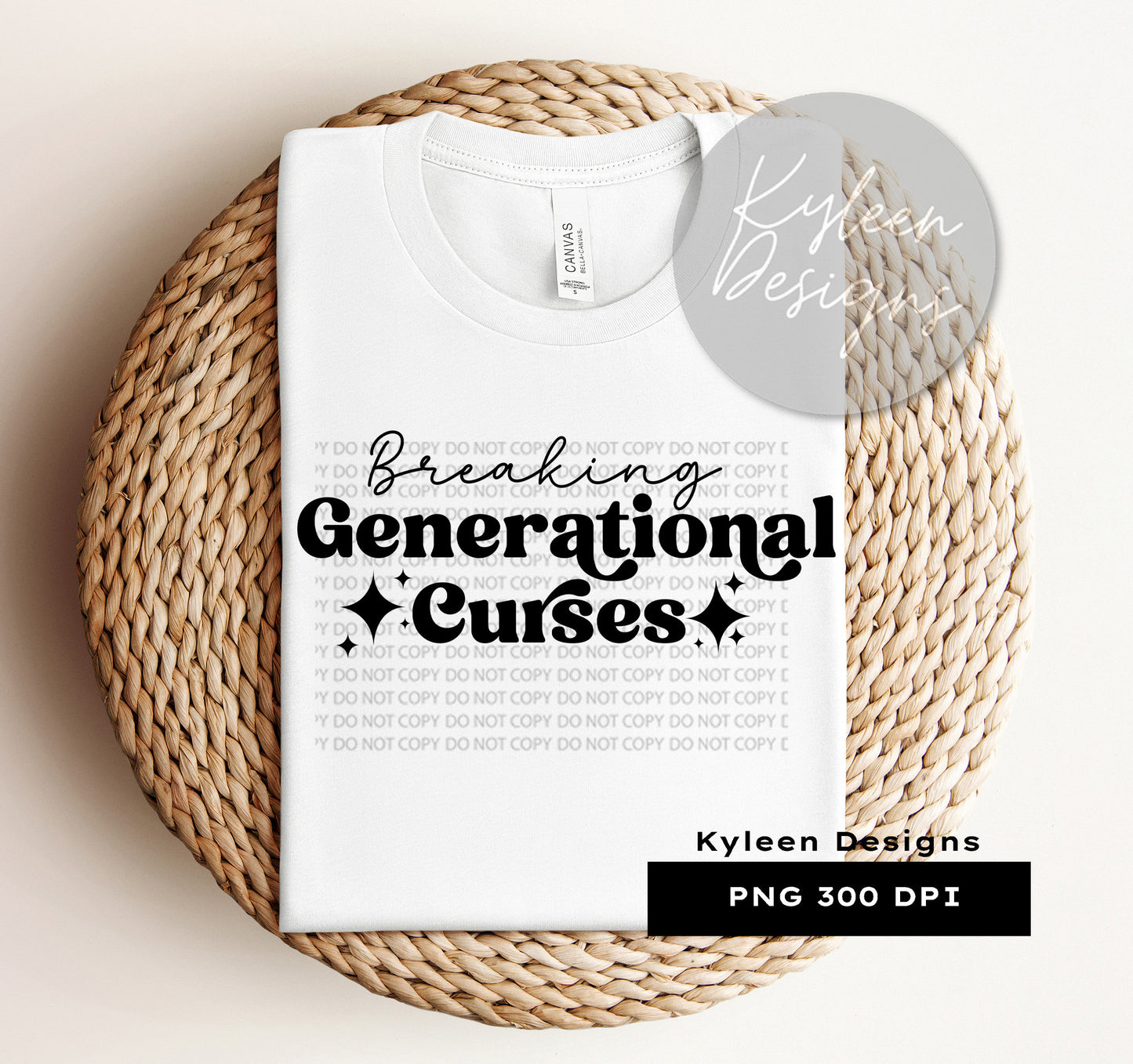 Breaking Generational Curses High res 300 dpi PNG digital file for sublimation, DTF, DTG, printable vinyl etc