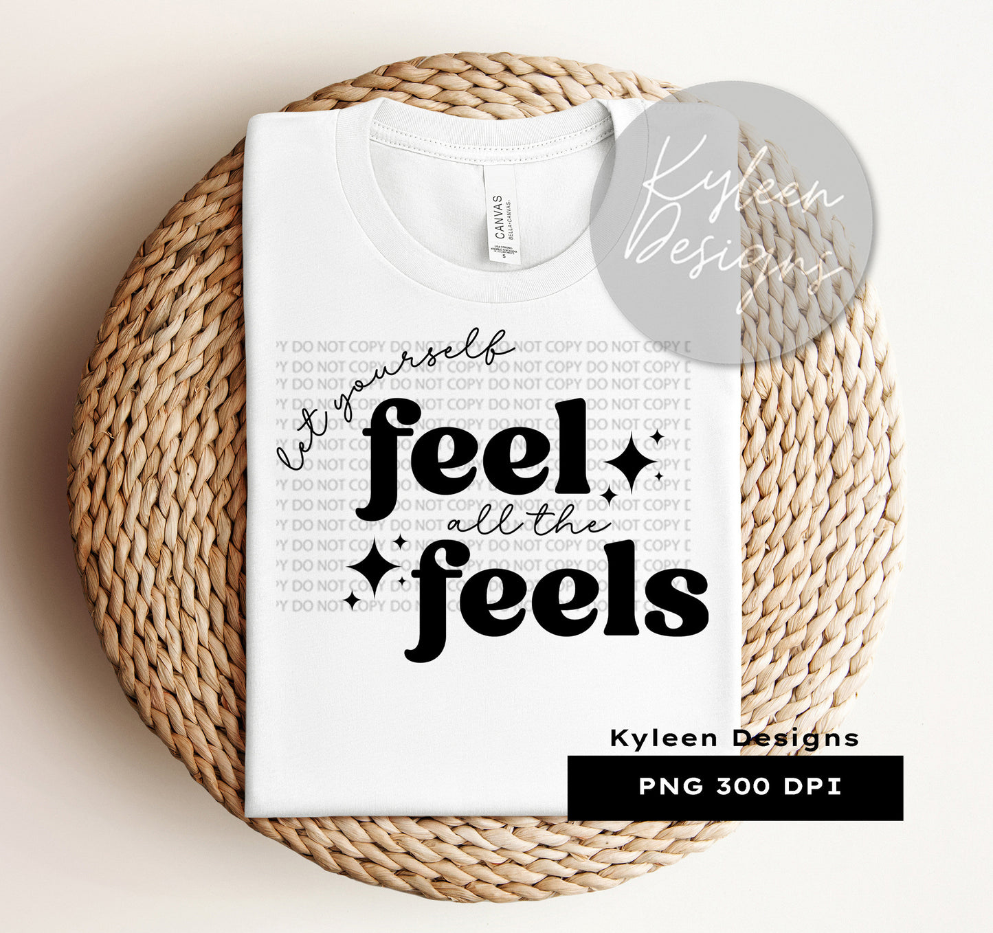 Feel all the feels High res 300 dpi PNG digital file for sublimation, DTF, DTG, printable vinyl etc