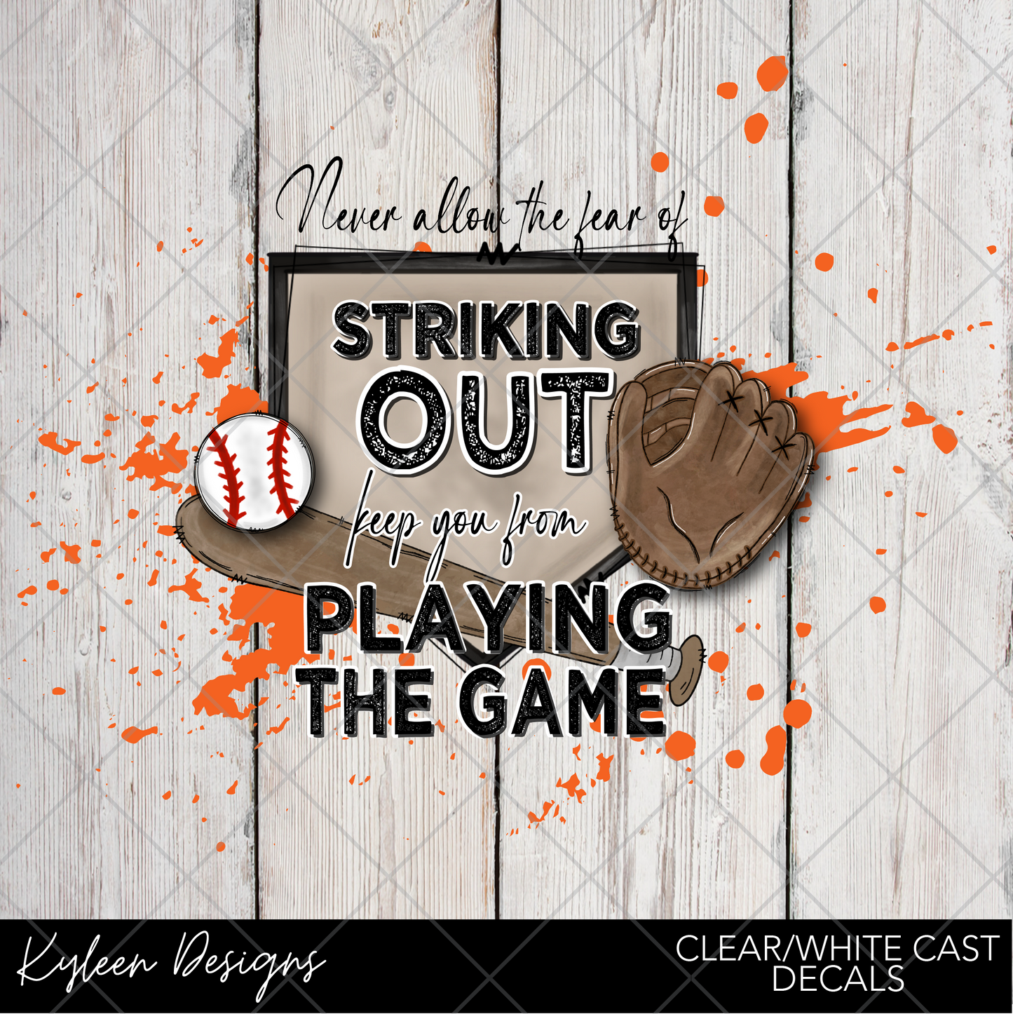 DreamCast™ Clear or White Cast Vinyl-Baseball Quote Orange