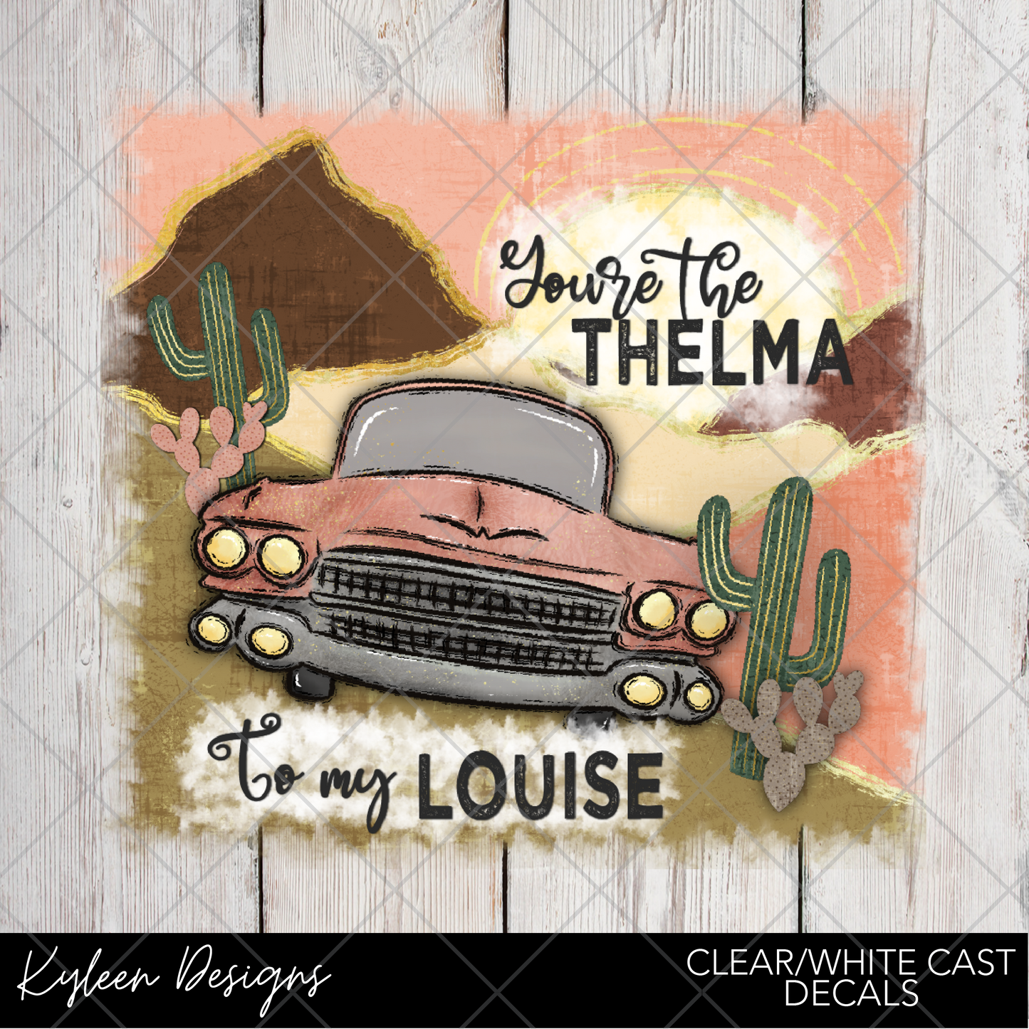 DreamCast™ Clear or White Cast Vinyl-You're the Thelma