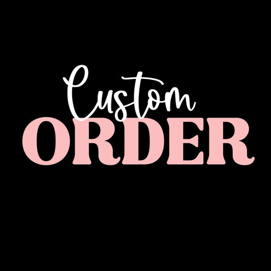 Custom Order