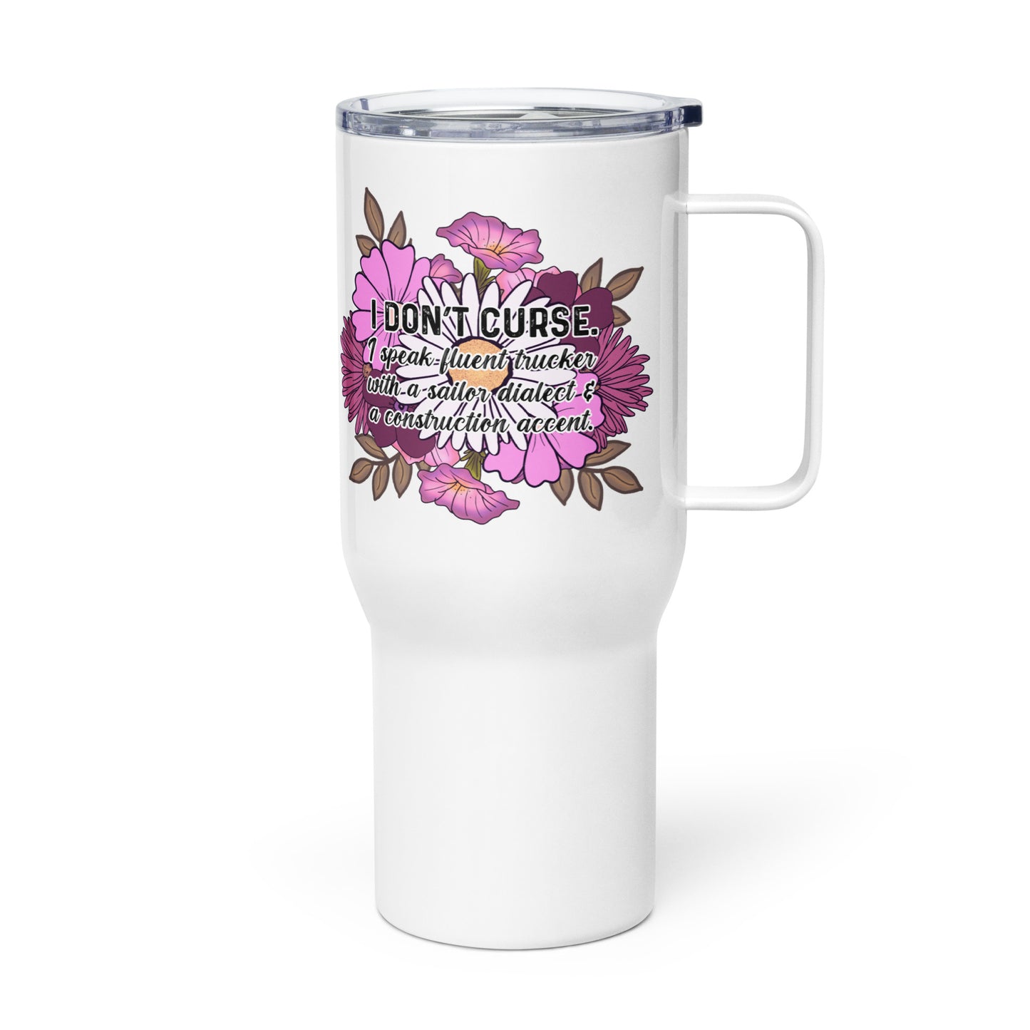 Travel mug with a handle- I don't curse