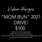 MOM BUN DRIVE- 2021