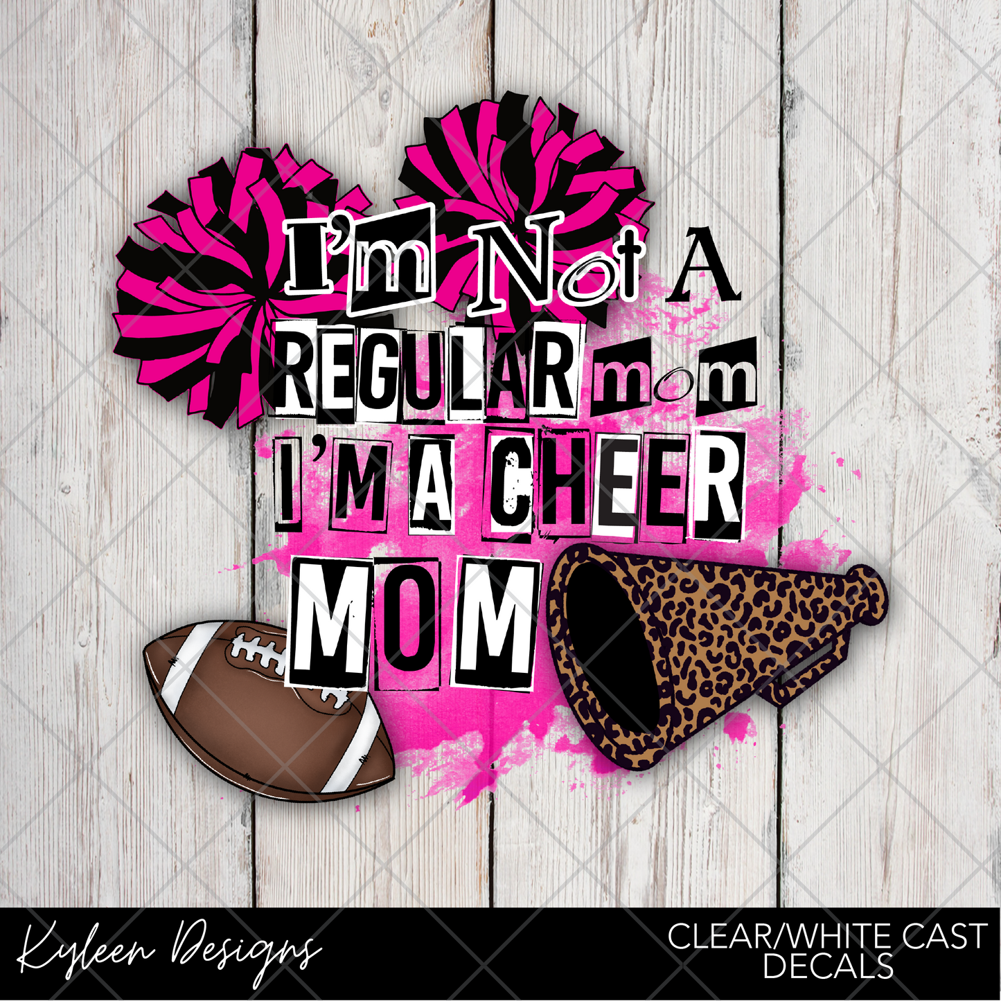 DreamCast™ Clear or White Cast- Not a Regular Mom, I'm a cheer mom Pink