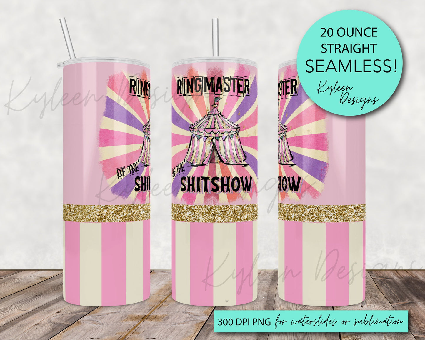 SEAMLESS 20 ounce wrap Ringmaster of the shitshow for sublimation, waterslide High res PNG digital file- Straight only