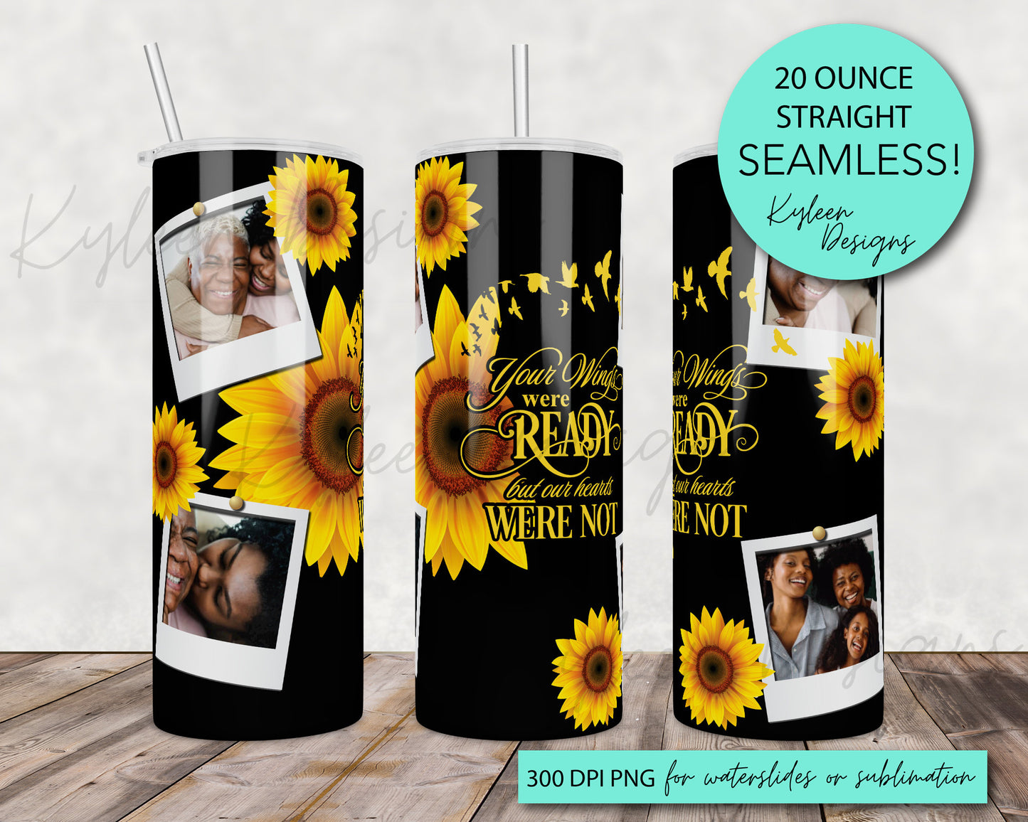 SEAMLESS Your wings were ready Memorial photo 20 ounce tumbler wrap for sublimation, waterslide High res PNG digital file- Straight only