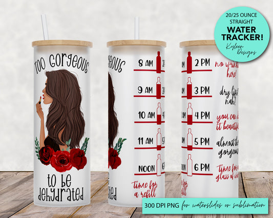 25 oz frosted glass tumbler png, to gorgeous to be dehydrated Tumbler template water tracker High res PNG digital file