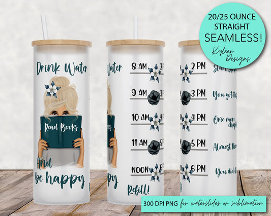 25 oz frosted glass tumbler png, drink water read books and be happy Tumbler template water tracker High res PNG digital file