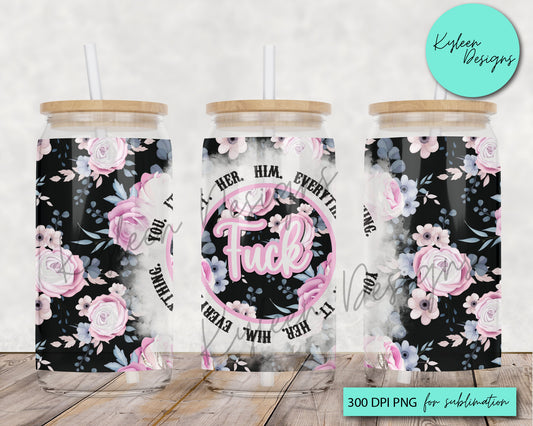 F*ck everything High RES PNG for coffee/beer glass