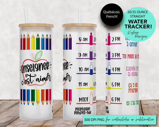 25 oz frosted glass tumbler png, teacher life Tumbler template water tracker High res PNG digital file- Québécois French