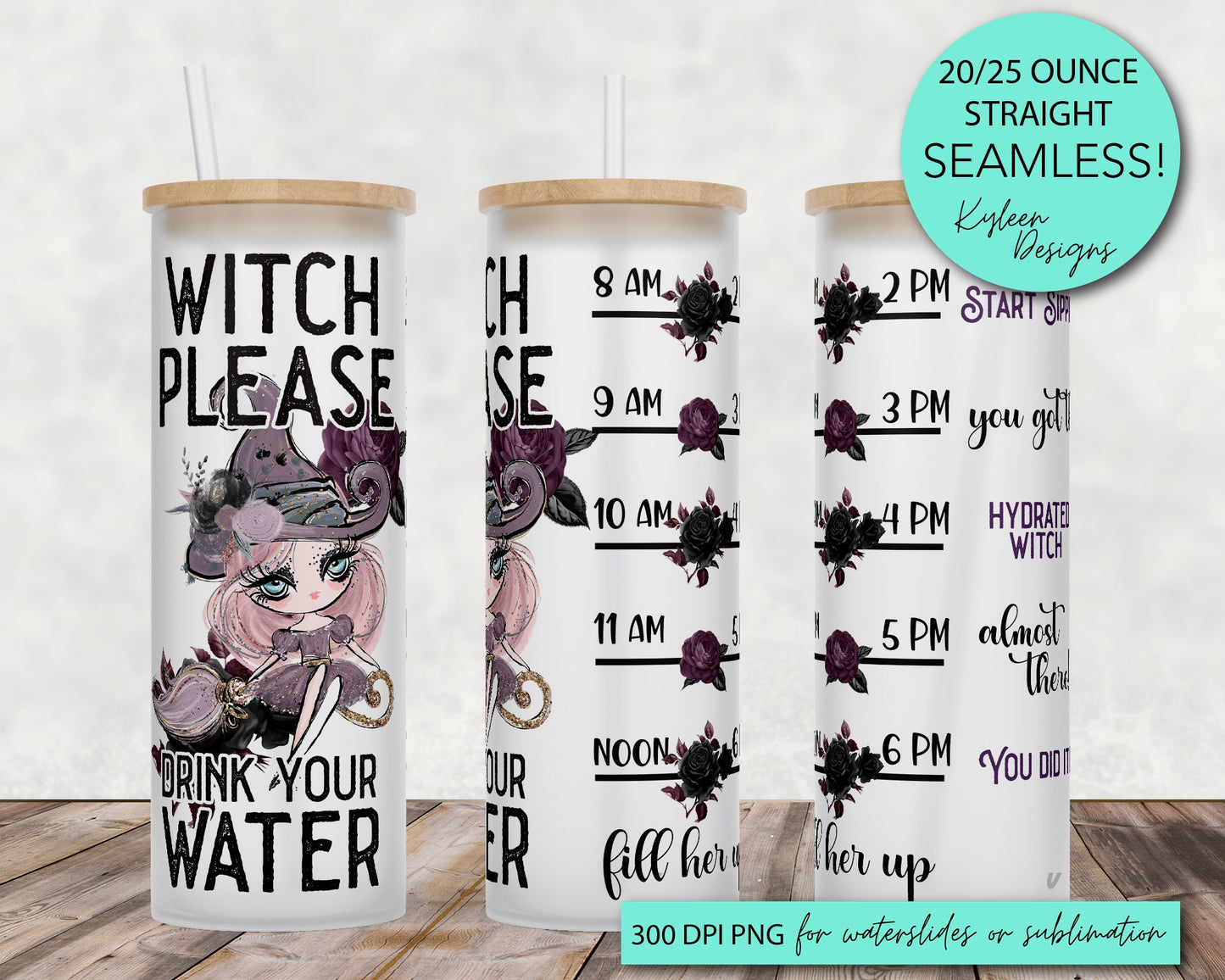 25 oz glass tumbler witch please drink your water Water tracker 20/25 ounce wrap for sublimation, waterslide High res PNG digital file