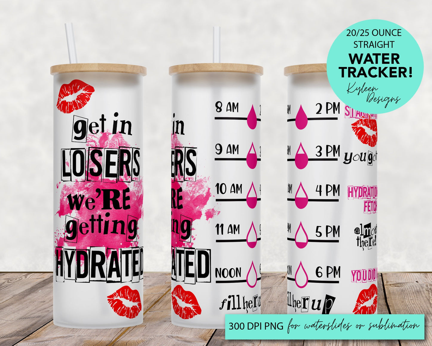25 oz glass tumbler get in losers Water tracker 20/25 ounce wrap for sublimation, waterslide High res PNG digital file