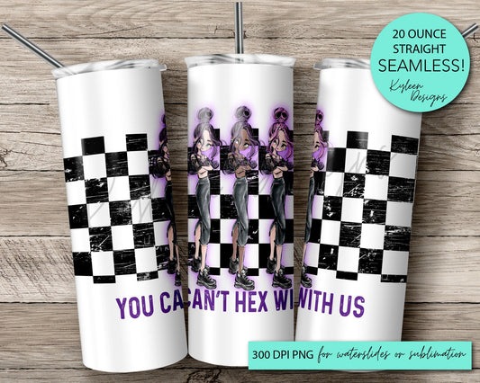SEAMLESS you can't hex with us 20 ounce tumbler wrap for sublimation, waterslide High res PNG digital file- Straight only