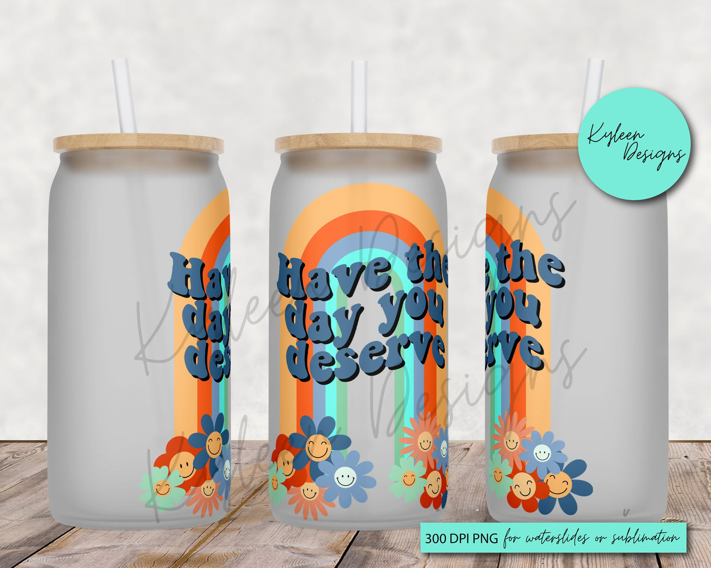 Have the day you deserve with flowers High RES PNG for coffee/beer glass