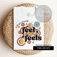 Feel all the feels High res 300 dpi PNG digital file for sublimation, DTF, DTG, printable vinyl etc