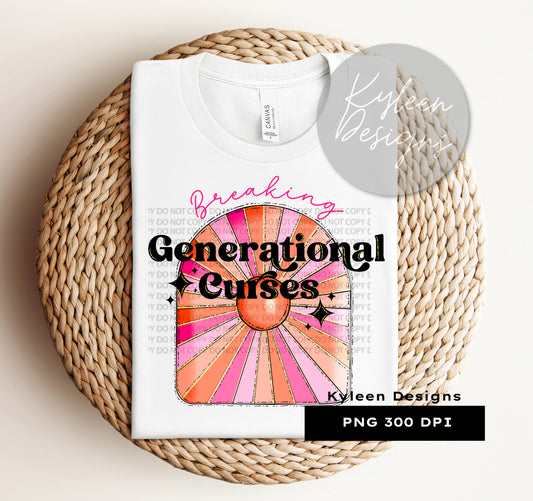 Breaking Generational Curses High res 300 dpi PNG digital file for sublimation, DTF, DTG, printable vinyl etc