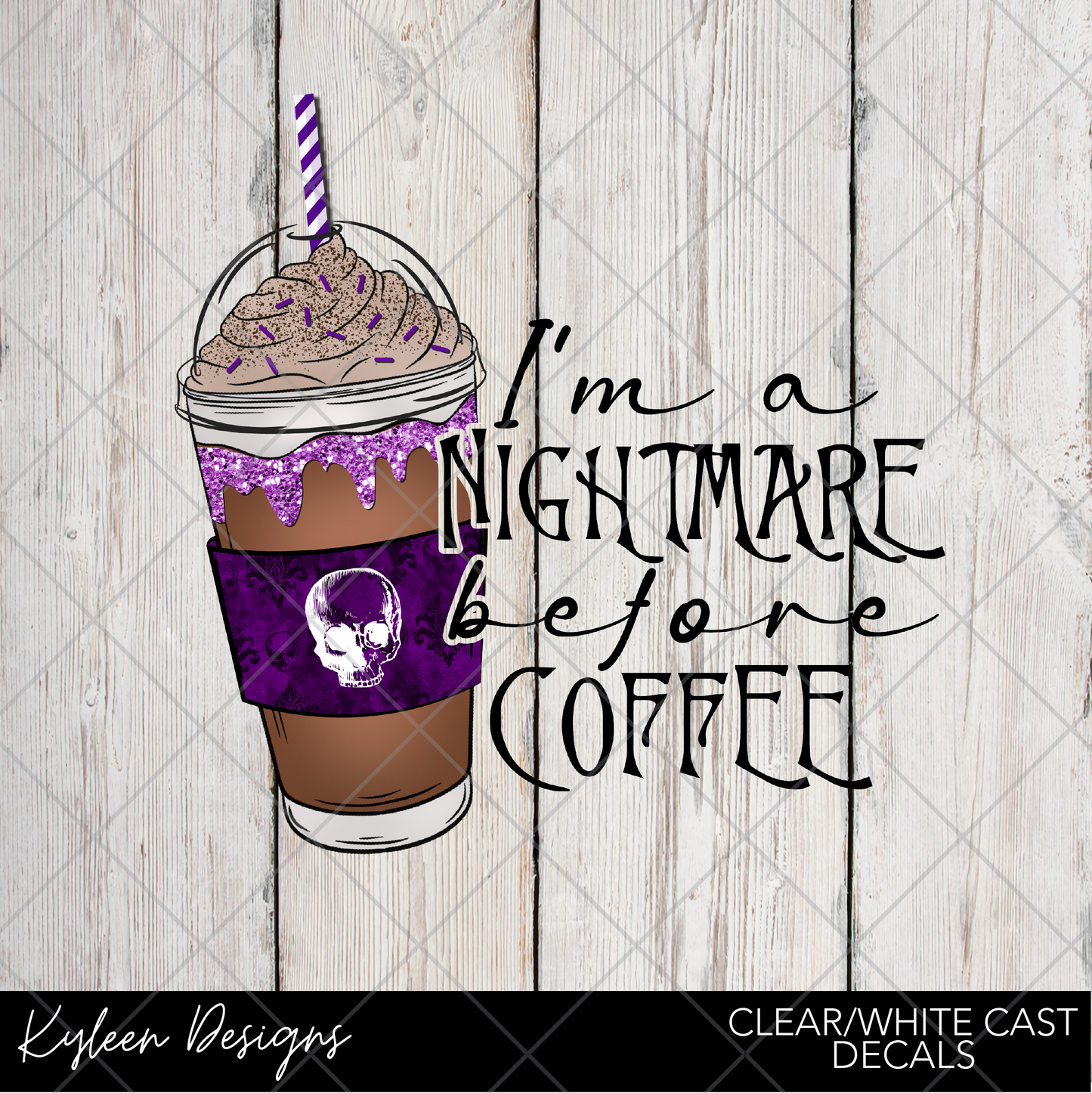 DreamCast™ Clear or White Cast- I'm a nightmare before coffee